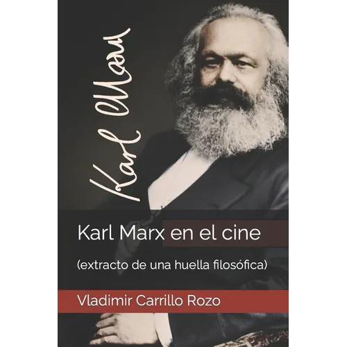 Karl Max en el cine: (extracto de una huella filosófica)
