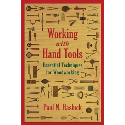 Working with Hand Tools: Essential Techniques for Woodworking