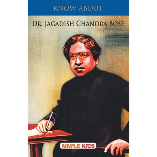 Know About Dr. Jagdish Chandra Bose