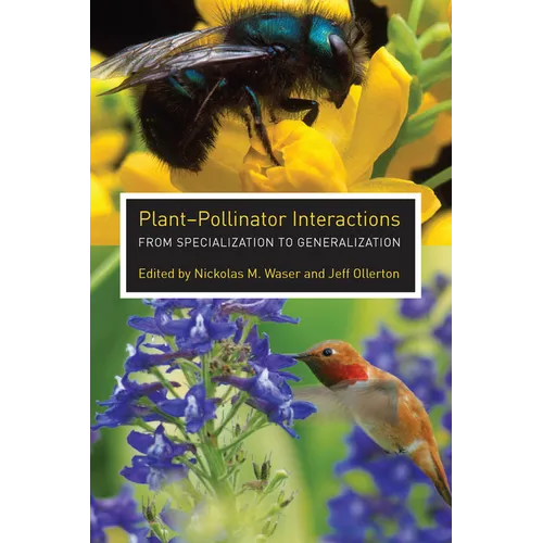 Plant-Pollinator Interactions: From Specialization to Generalization