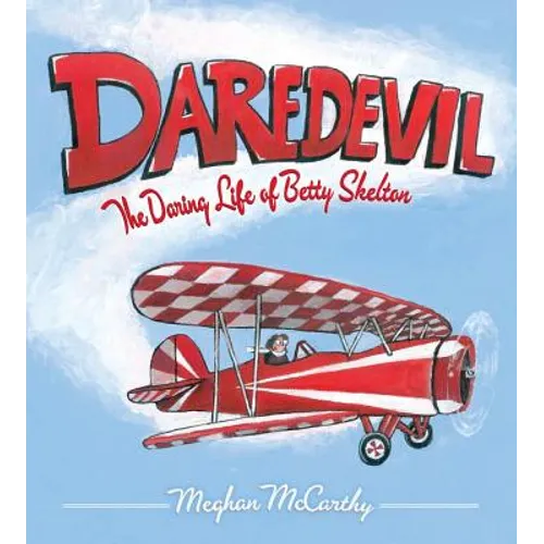 Daredevil: The Daring Life of Betty Skelton