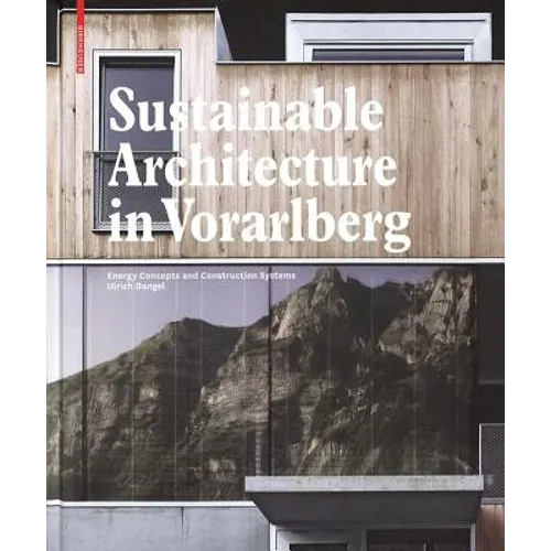 Sustainable Architecture in Vorarlberg: Energy Concepts and Construction Systems