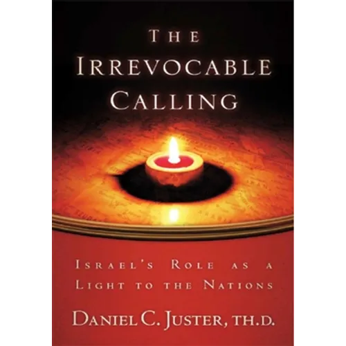 Irrevocable Calling: Israel's Role as a Light to the Nations