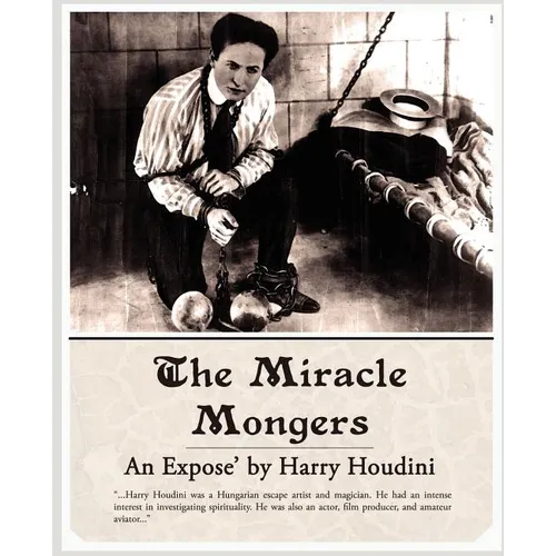 The Miracle Mongers, an Expose'