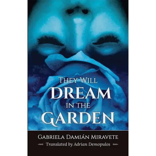 They Will Dream in the Garden