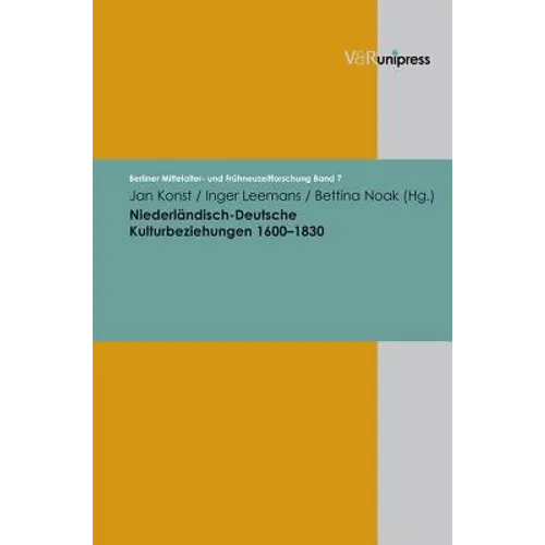 Niederlandisch-Deutsche Kulturbeziehungen 1600-1830