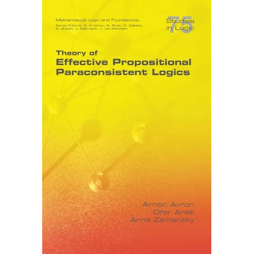 Theory of Effective Propositional Paraconsistent Logics