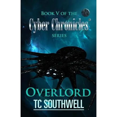 Overlord: Book V of The Cyber Chronicles series