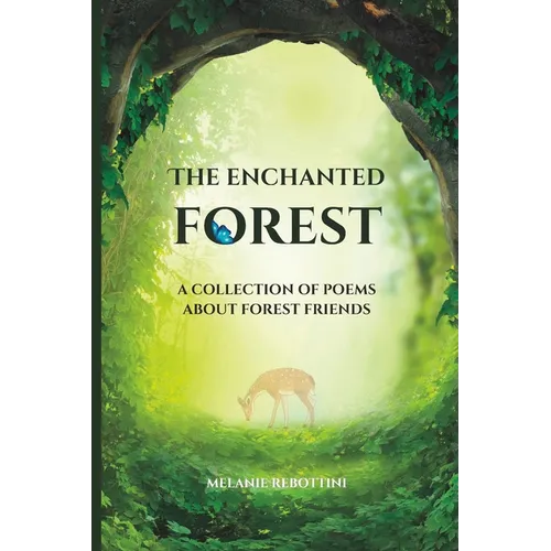 The Enchanted Forest: A Collection of Poems About Forest Friends