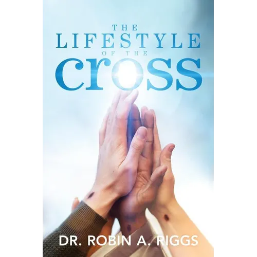 The Lifestyle of the Cross