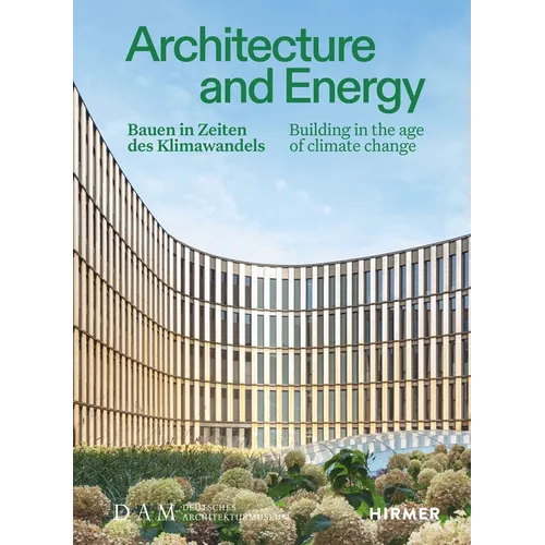 Architecture and Energy: Building in the Age of Climate Change
