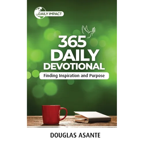 365 Daily Devotional: Finding Inspiration and Purpose