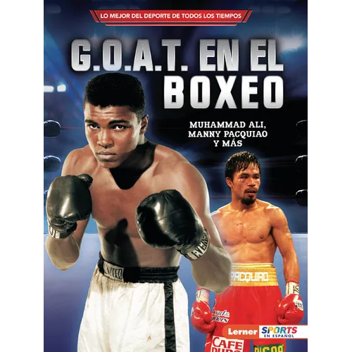 G.O.A.T. En El Boxeo (Boxing's G.O.A.T.): Muhammad Ali, Manny Pacquiao Y Más