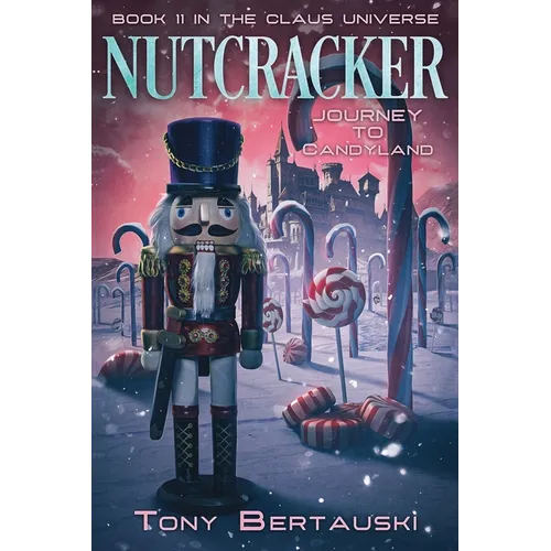 Nutcracker: Journey to Candyland