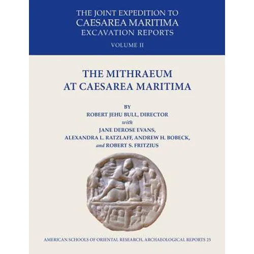 The Mithraeum at Caesarea Maritima