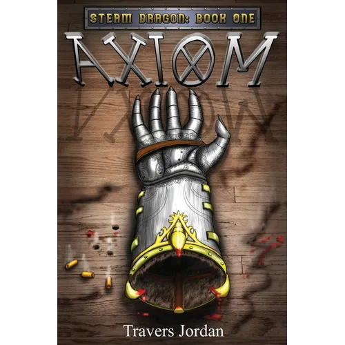 Steam Dragon: Book 1: AXIOM