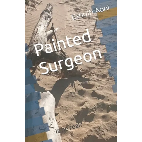 Painted Surgeon: Is he real?