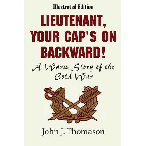 Lieutenant, Your Cap's on Backwards, Illustrated Edition