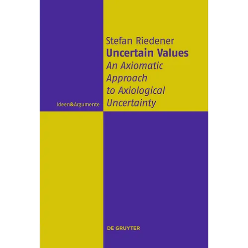 Uncertain Values: An Axiomatic Approach to Axiological Uncertainty