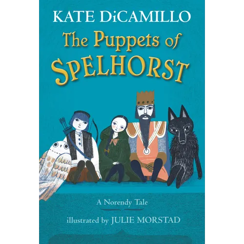 The Puppets of Spelhorst: (A Magical Middle-Grade Fantasy Novel about Adventure, Friendship, and Finding Your Purpose - For Kids Ages 7-10 in Grades 2