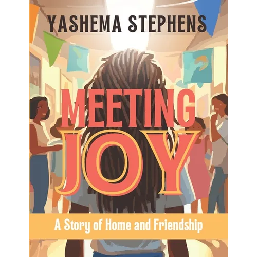 Meeting Joy: A Story of Home and Friendship