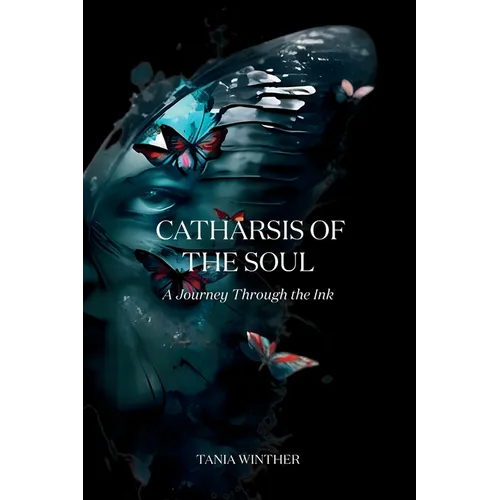 Catharsis of the Soul - A Journey Through the Ink