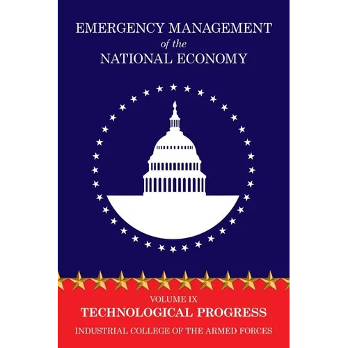 Emergency Management of the National Economy: Volume IX: Technological Progress
