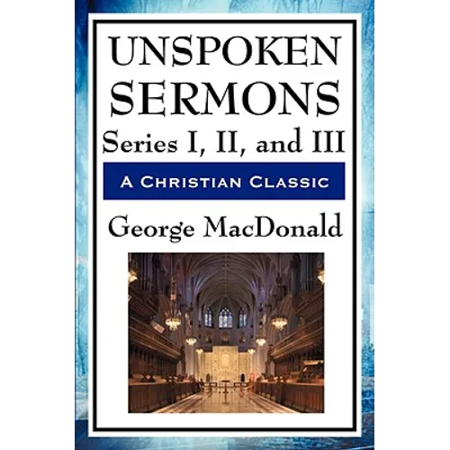 Unspoken Sermons: Series I, II, and III