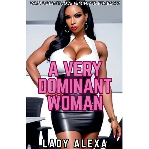A Very Dominant Woman