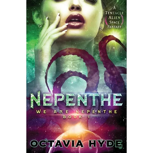 Nepenthe: A Tentacle Alien Space Fantasy