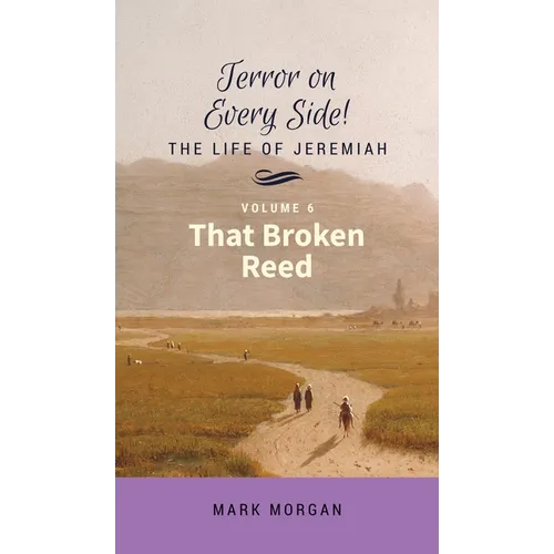 That Broken Reed: Volume 6 of 6