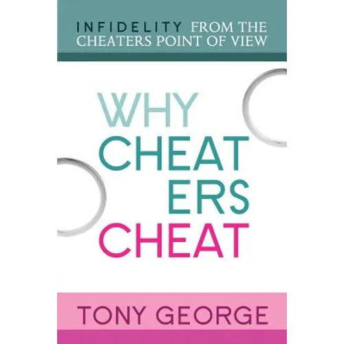 Why Cheaters Cheat: Infidelity from the cheater's point of view