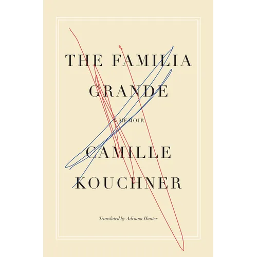 The Familia Grande: A Memoir