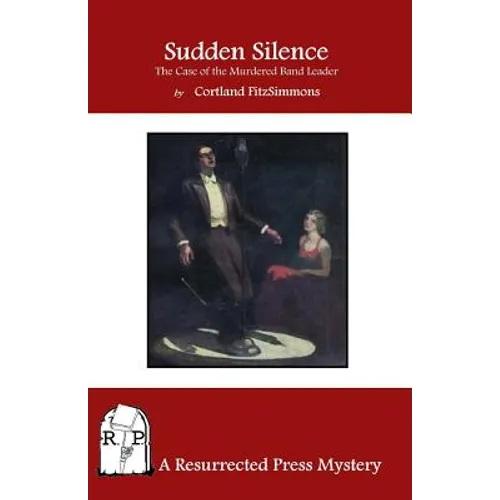 Sudden Silence: The Case of the Murdered Band Leader