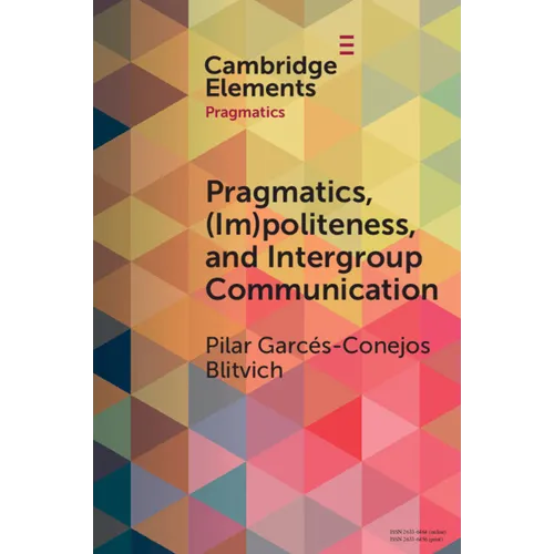 Pragmatics, (im)politeness, and intergroup communication