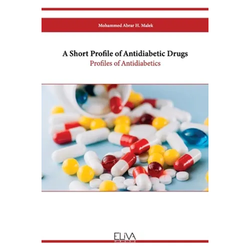 A Short Profile of Antidiabetic Drugs: Profiles of Antidiabetics