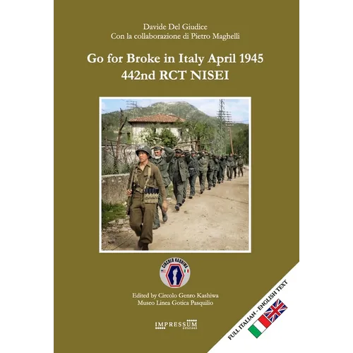 Go for Broke in Italy April 1945 - 442nd RCT NISEI
