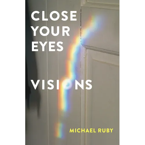 Close Your Eyes, Visions