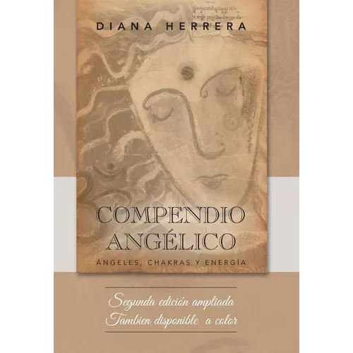 Compendio angélico: Ángeles, chakras y energía
