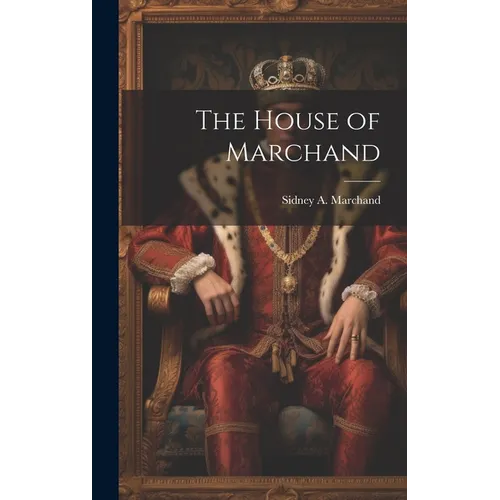 The House of Marchand