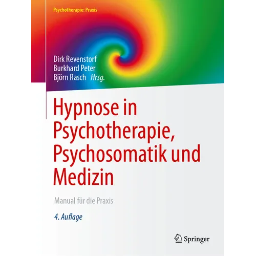 Hypnose in Psychotherapie, Psychosomatik Und Medizin: Manual Für Die PRAXIS - Paperback