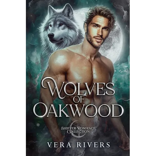 Wolves of Oakwood: Shifter Romance Collection
