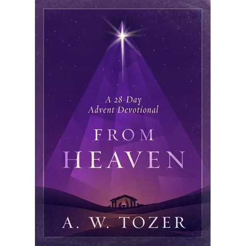 From Heaven: A 28-Day Advent Devotional