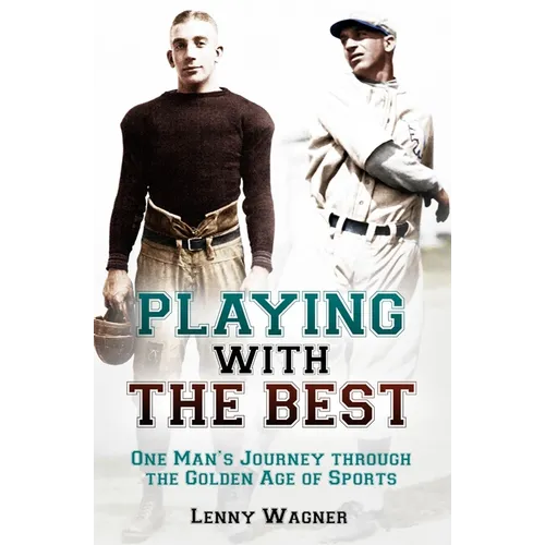 Playing with the Best: One Man's Journey Through the Golden Age of Sports