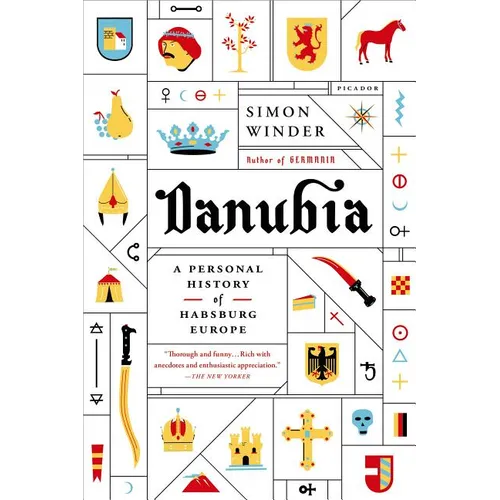 Danubia: A Personal History of Habsburg Europe