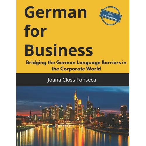 German for Business: Bridging the German Language Barriers in the Corporate World
