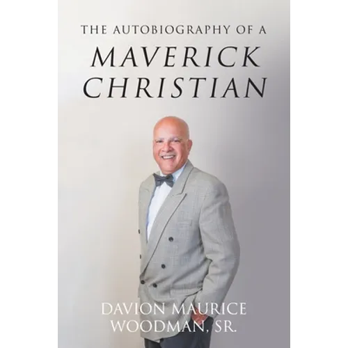 The Autobiography of a Maverick Christian