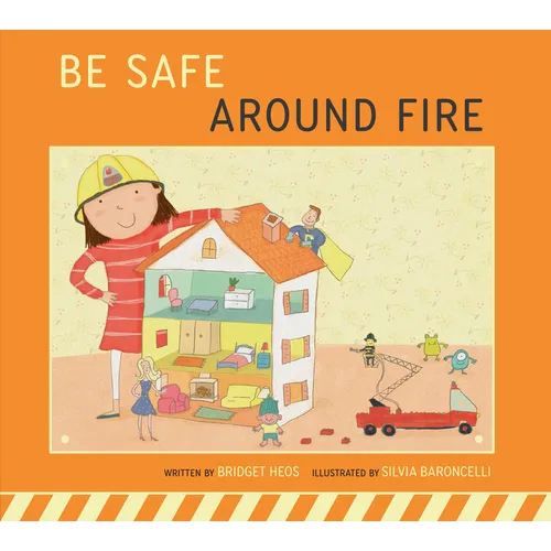 Be Safe Around Fire - Paperback