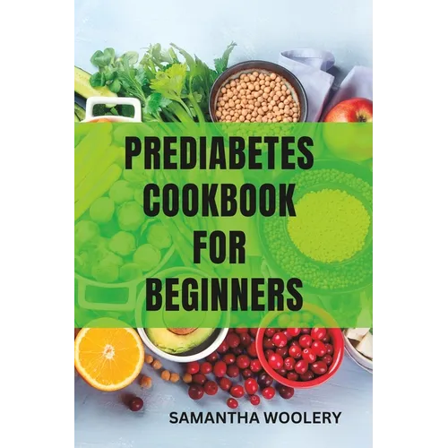 Prediabetes Cookbook for Beginners