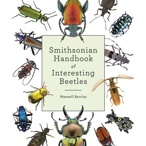 Smithsonian Handbook of Interesting Beetles